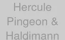 Hercule Pingeon & Haldimann